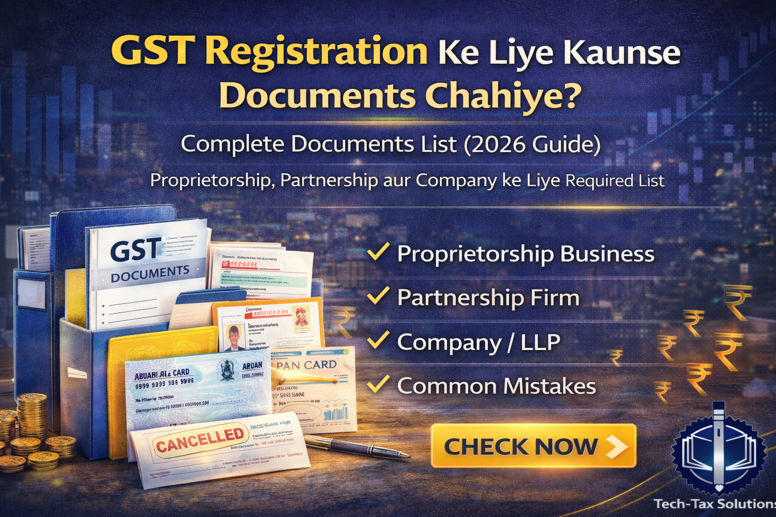 GST Registration Ke Liye Kaunse Documents Chahiye? (Complete List 2026)